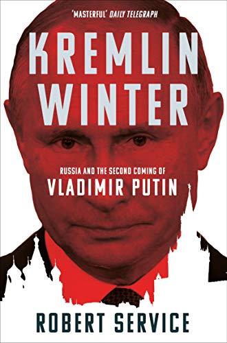 Stock image for Kremlin Winter: Russia and the Second Coming of Vl for sale by Russell Books
