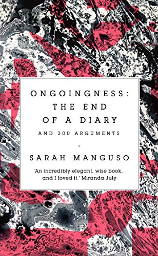 9781509883318: Ongoingness: the End of a Diary