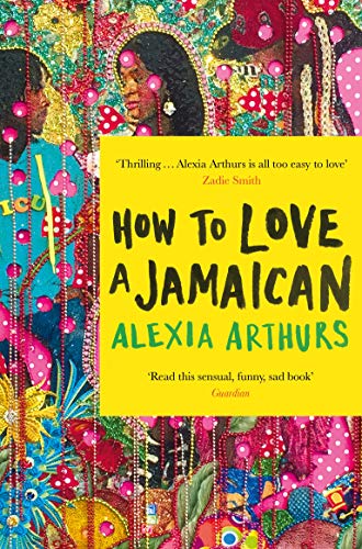 

How to Love a Jamaican: Stories [Soft Cover ]