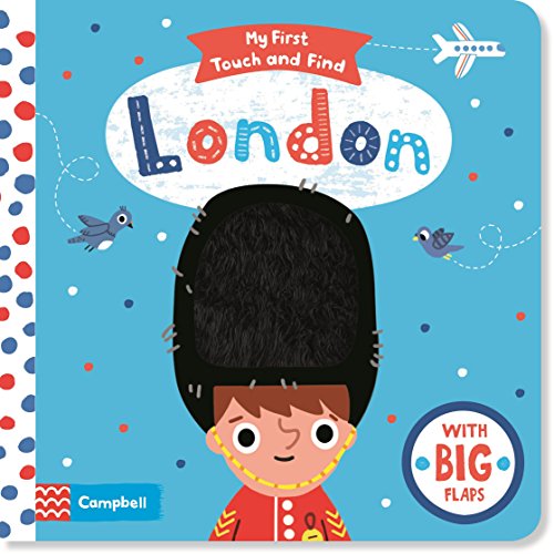 Beispielbild fr My First London Touch and Find: A lift-the-flap book for babies (My First Touch and Find, 5) zum Verkauf von WorldofBooks