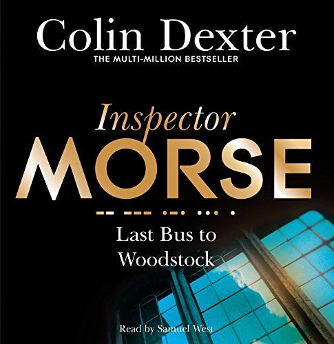 Stock image for Last Bus to Woodstock (Inspector Morse Mysteries) for sale by Revaluation Books