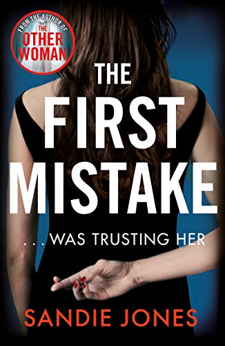 Stock image for The First Mistake: A gripping psychological thriller about trust and lies from the author of The Other Woman for sale by Goldstone Books