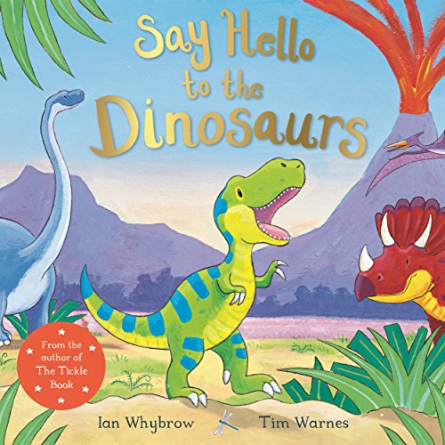 Stock image for Say Hello to the Dinosaurs for sale by Blackwell's