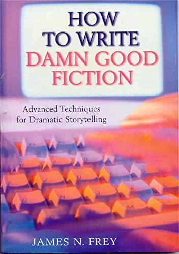 9781509888702: How to Write Damn Good Fiction