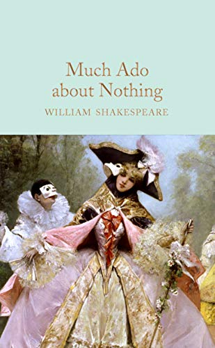 9781509889778: Much Ado About Nothing: William Shakespeare (Macmillan Collector's Library, 192)