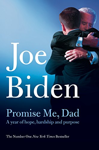 Beispielbild fr Promise Me, Dad: The Heartbreaking Story of Joe Biden's Most Difficult Year zum Verkauf von WorldofBooks