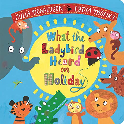 9781509892495: What the Ladybird Heard on Holiday