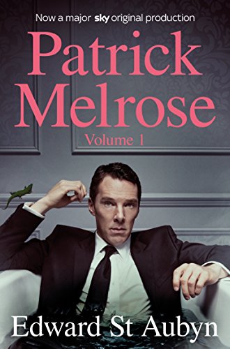 Stock image for Patrick Melrose Volume 1: Never Mind, Bad News and Some Hope (Patrick Melrose Novels Vol 1) for sale by medimops