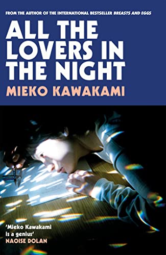 Beispielbild fr All The Lovers In The Night: Mieko Kawakami zum Verkauf von WorldofBooks