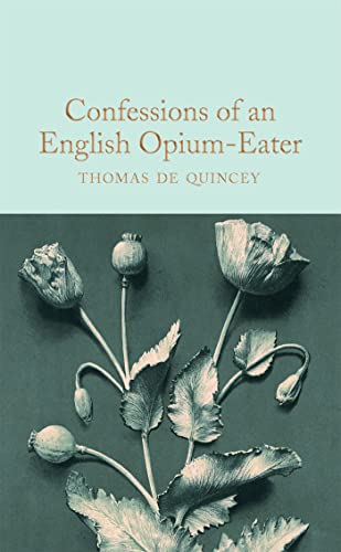 9781509899791: Confessions of an English Opium-Eater: Thomas de Quincey (Macmillan Collector's Library, 206)