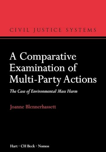 Stock image for A Comparative Examination of Multi-Party Actions: The Case of Environmental Mass Harm (Civil Justice Systems) for sale by Chiron Media