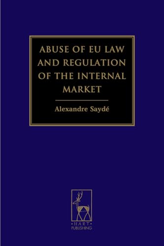 9781509907403: Abuse of EU Law and Regulation of the Internal Market