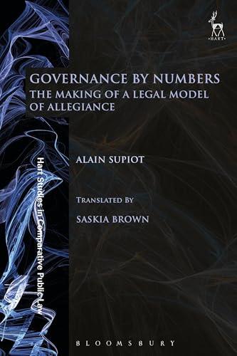 Beispielbild fr Governance by Numbers: The Making of a Legal Model of Allegiance: 20 (Hart Studies in Comparative Public Law) zum Verkauf von WorldofBooks