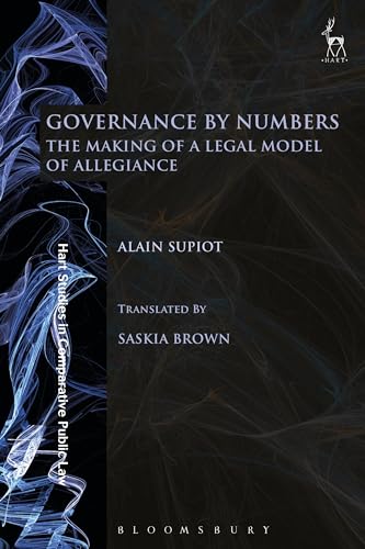 Stock image for Governance by Numbers: The Making of a Legal Model of Allegiance: 20 (Hart Studies in Comparative Public Law) for sale by WorldofBooks