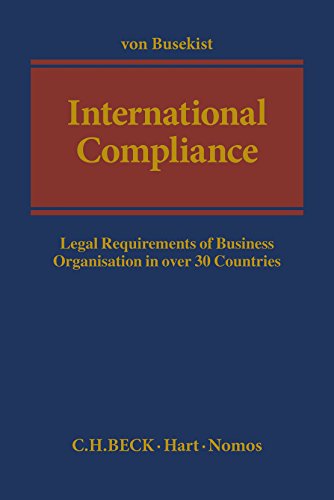 Beispielbild fr International Compliance: Legal Requirements of Business Organisation in Over 30 Countries zum Verkauf von Reuseabook