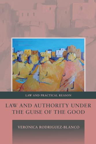 Stock image for Law and Authority under the Guise of the Good for sale by Chiron Media
