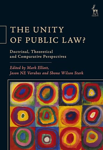 Stock image for The Unity of Public Law?: Doctrinal, Theoretical and Comparative Perspectives for sale by Great Matter Books
