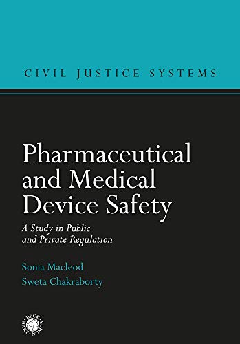 Stock image for Pharmaceutical and Medical Device Safety: A Study in Public and Private Regulation (Civil Justice Systems) for sale by Chiron Media