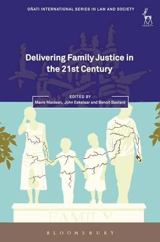 9781509917754: Delivering Family Justice in the 21st Century (Oati International Series in Law and Society)