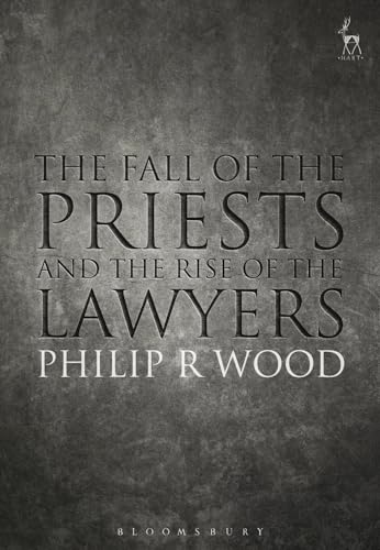 Stock image for The Fall of the Priests and the Rise of the Lawyers for sale by WorldofBooks