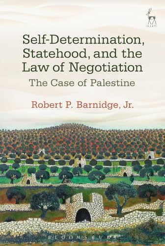 9781509921195: Self-Determination, Statehood, and the Law of Negotiation: The Case of Palestine