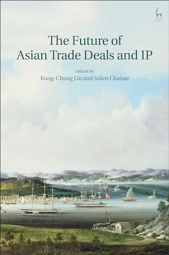 Imagen de archivo de The Future of Asian Trade Deals and IP a la venta por PBShop.store US