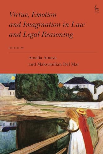 Stock image for Virtue, Emotion and Imagination in Law and Legal Reasoning for sale by Powell's Bookstores Chicago, ABAA