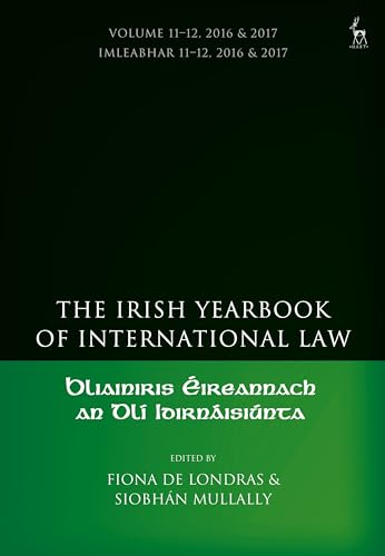 Imagen de archivo de The Irish Yearbook of International Law, 2016 & 2017: Vol 11-12 a la venta por Revaluation Books