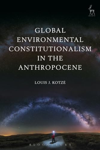 Stock image for Global Environmental Constitutionalism in the Anthropocene for sale by Ria Christie Collections