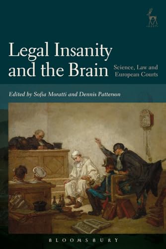 Beispielbild fr Legal Insanity and the Brain: Science, Law and European Courts zum Verkauf von WorldofBooks