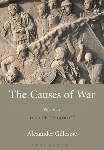 Beispielbild fr The Causes of War. Volume II 1000 CE to 1400 CE zum Verkauf von Blackwell's