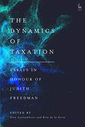 Stock image for The Dynamics of Taxation Essays in Honour of Judith Freedman for sale by PBShop.store US