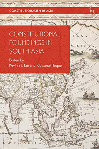 9781509930258: Constitutional Foundings in South Asia