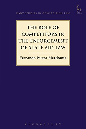 9781509931330: The Role of Competitors in the Enforcement of State Aid Law