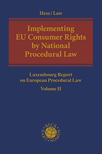 Beispielbild fr Implementing EU Consumer Rights by National Procedural Law: Luxembourg Report on European Procedural Law Volume II zum Verkauf von Buchpark