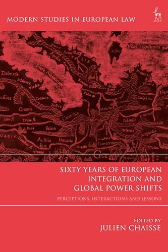 Imagen de archivo de Sixty Years of European Integration and Global Power Shifts a la venta por Basi6 International