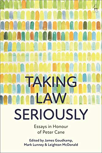 Stock image for Taking Law Seriously: Essays in Honour of Peter Cane for sale by Anybook.com