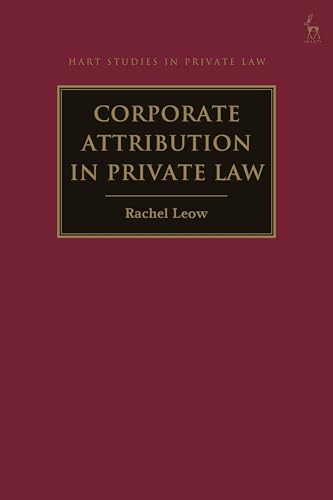 9781509941827: Corporate Attribution in Private Law (Hart Studies in Private Law)
