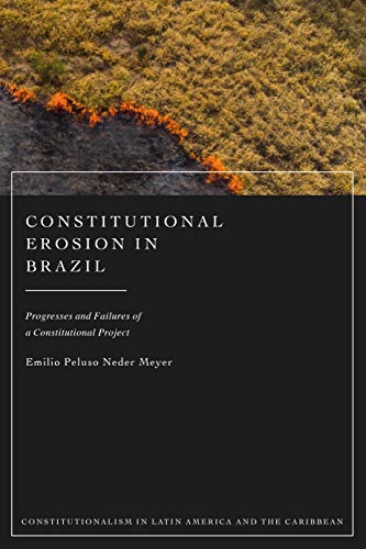 Stock image for Constitutional Erosion in Brazil: Progresses and Failures of a Constitutional Project for sale by Revaluation Books