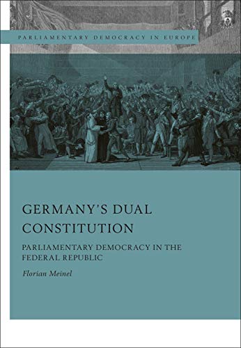 Beispielbild fr Germanys Dual Constitution: Parliamentary Democracy in the Federal Republic (Parliamentary Democracy in Europe) zum Verkauf von Monster Bookshop