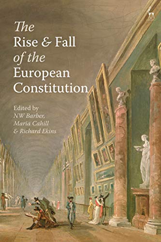 Imagen de archivo de The Rise and Fall of the European Constitution a la venta por WorldofBooks