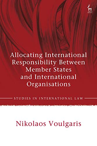 Beispielbild fr Allocating International Responsibility Between Member States and International Organisations Studies in International Law zum Verkauf von PBShop.store US