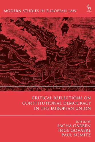 Stock image for Modern Studies in European Law: Critical Reflections on Constitutional Democracy in the European Union for sale by Anybook.com