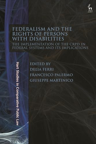Beispielbild fr Federalism and the Rights of Persons With Disabilities: The Implementation of the CRPD in Federal Systems and Its Implications zum Verkauf von Revaluation Books