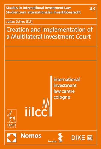 Beispielbild fr Creation and Implementation of a Multilateral Investment Court (Studies in International Investment Law) zum Verkauf von medimops