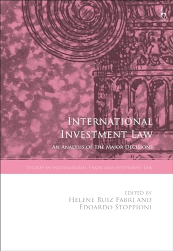 9781509974320: International Investment Law: An Analysis of the Major Decisions
