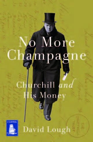 9781510018112: No More Champagne: Churchill and His Money (Large Print Edition)