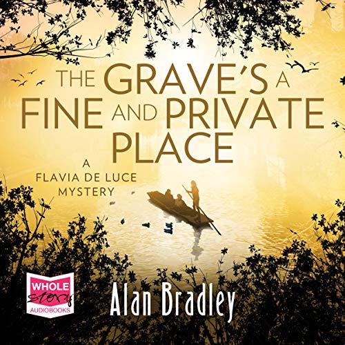 Imagen de archivo de The Grave's a Fine and Private Place: Flavia de Luce, Book 9 a la venta por PBShop.store US