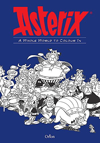 9781510102385: Asterix A Whole World to Colour In: Whole World to Colour In (Colouring Book)