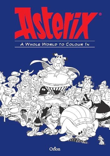 Stock image for Asterix: Asterix A Whole World to Colour In for sale by Blackwell's